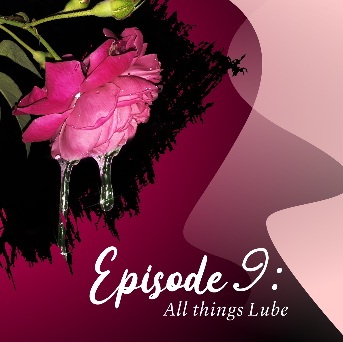 Ep 9 All Things Lube For Sex My Libido Doc